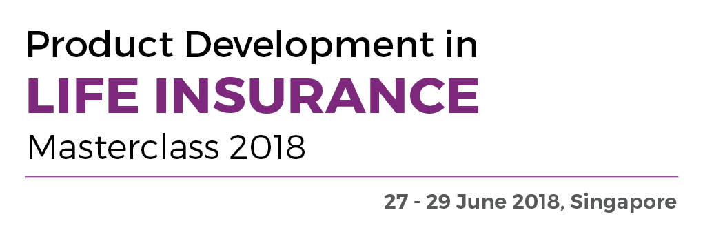 Product Development in Life Insurance Masterclass 2018